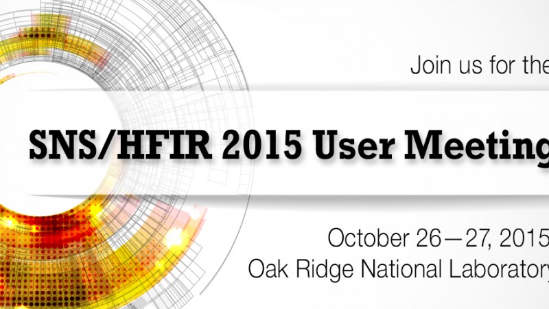  Spallation Neutron Source (SNS) and High Flux Isotope Reactor (HFIR) 2015 Annual User Meeting will be held at Oak Ridge National Laboratory, October 26 and 27. <br /><br />Abstract Submissions due Sept 25, 2015 <br /> Registration closes October 9, 2015 <br /> SHUG Election Nominations due October 27, 2015